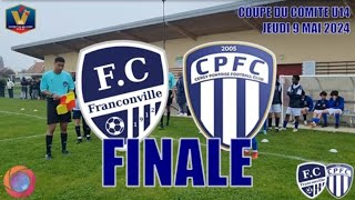 JEUDI 9 MAI COUPE DU COMITE U14 FINALE FC FRANCONVILLE  CERGY PONTOISE FC LE MATCH [upl. by Buffy]