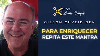 PARA ENRIQUECER FALE SEMPRE O MANTRA DE GILSON CHVEID OEN [upl. by Yemrej]