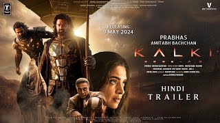 Kalki 2898 AD  Hindi Trailer  Prabhas  Amitabh Bachchan  Kamal Haasan  Deepika Padukone Ashwin [upl. by Arndt]