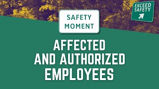 Affected and Authorized Employees Lockout Tagout Part 4  Safety Moment  Exceed Safety [upl. by Nomed]