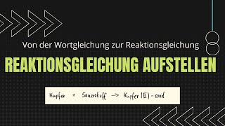 Reaktionsgleichung aufstellen  Cu  O2 zu CuO  Wie geht das Wortgleichung  Reaktionsgleichung [upl. by Margaretha517]