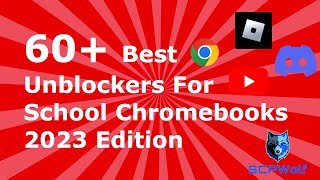 60 Best Unblockers for School Chromebook 2023 [upl. by Leelaj997]