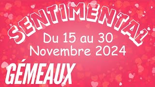 GÉMEAUX ❤️️️ SENTIMENTAL du 15 au 30 NOVEMBRE Vous  Lautre ou cette nouvelle personne [upl. by Alyosha]