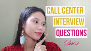 Call Center Interview Questions Part 2 [upl. by Eduj156]