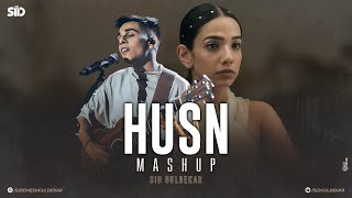 Husn Mashup  Anuv Jain  Let Her Go X Husn X Choo Lo X Jiyein Kyun  Sid Guldekar [upl. by Elodie]