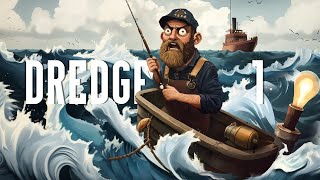 Dredge Part 1  Live Stream Lets Play [upl. by Perkin]