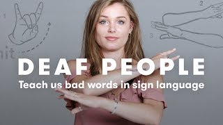 Deaf People Teach Us Bad Words  Deaf People Tell  Cut [upl. by Magill]