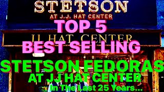 TOP 5 MOST POPULAR STETSON FEDORA MODELS  Top 5 Most ICONIC STETSON FEDORAS [upl. by Adnaugal890]