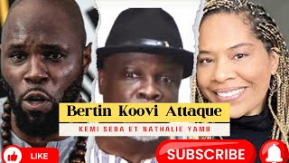 Bertin Koovi S’Attaque A Kémi Seba et Nathalie Yamb [upl. by Eillit]