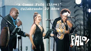 PALO quotA Comer Fufú Livequot Musica Cubana Salsa Latin Jazz Funk [upl. by Aubrette]