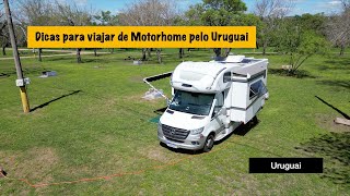 Dicas para viajar no Uruguai de Motorhome  Finalizamos nossa viagem pelo Uruguai e foi sensacional [upl. by Adialeda]