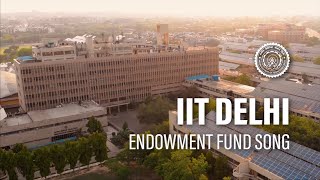 IIT Delhi Endowment Fund Song [upl. by Nagram]