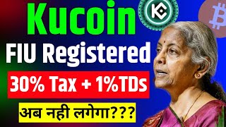 kucoin india  kucoin fiu registration 🇮🇳 30tax ओर 1TDs क्या अब नही देना पड़ेगा  crypto news today [upl. by Anilys]