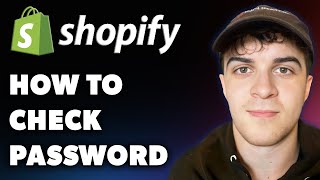 How to Check Password on Shopify Full 2024 Guide [upl. by Torbert]