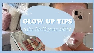 GLOW UP TIPS for 1015 year olds☆💌 [upl. by Galatea]