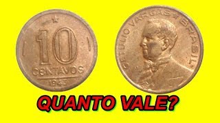 QUANTO VALE 10 CENTAVOS GETULIO VARGAS 1942 1943 [upl. by Hilario]