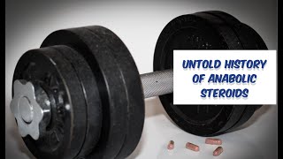 The Untold History of Anabolic Steroids Power Scandals and Science [upl. by Genovera]