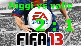 Niggi VS Valle FIFA 13 Real Madrid  SSC Neapel [upl. by Boigie]