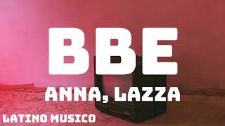 ANNA Lazza  BBE TestoLyrics [upl. by Coombs]