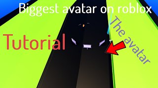 Biggest avatar on Roblox Tutorial [upl. by Eibrik185]