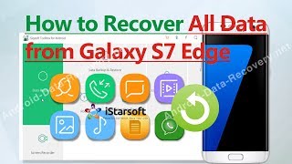 How to Recover All Data from Samsung Galaxy S7 Edge [upl. by Urbanna236]