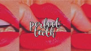 “perfect teeth” シ listen once sub ツ [upl. by Odlo]