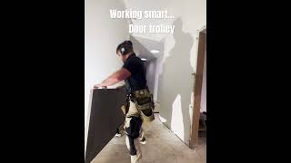 Working smart not hard  Quick site made door trolley carpenter [upl. by Berns]