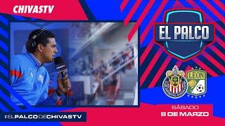 Chivas vs León  El Palco de CHIVASTV  J11 Clausura 2024  Liga MX [upl. by Geis]