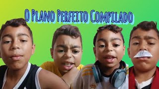 O Plano Perfeito Compilado [upl. by Adnahsat]