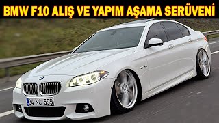 BMW F10 ALIŞ VE YAPIM AŞAMA SERÜVENİ [upl. by Dyke505]