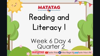 Reading and Literacy Week 6 Day 4 Quarter 2 MATATAG [upl. by Neicul]