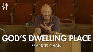 God’s Dwelling Place Ephesians Pt 19  Francis Chan [upl. by Didi]