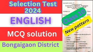 Selection Test English class 10 Bongaigaon District MCQ solution 2024 [upl. by Lazos]