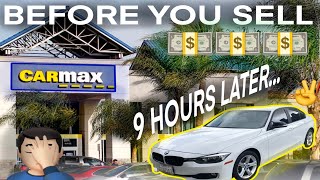 WATCH THIS BEFORE YOU SELL YOUR CAR TO CARMAX  SELLING MY BMW TO CARMAX [upl. by Ulrick]