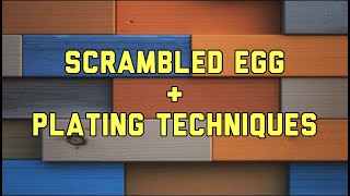 COOKING SCRAMBLED EGG AND SIMPLE PLATING TECHNIQUES [upl. by Shamus]