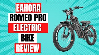 eAhora Romeo Pro Electric Bike Review [upl. by Duj990]