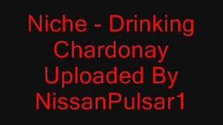 Niche  Drinking Chardonay [upl. by Aennaej52]