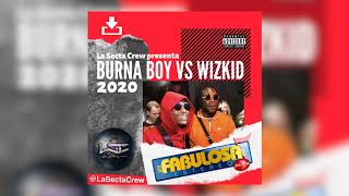 Burna Boy Vs Wizkid Mix Live by LaSectaCrew 2020 [upl. by Agnola]