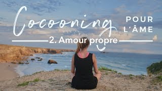 Méditation guidée pour lamourpropre et la confiance en soi  Cocooning pour lâme [upl. by Eirolav]