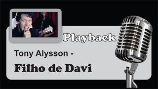 PLAYBACK   FILHO DE DAVI  Tony Alysson [upl. by Rafferty]