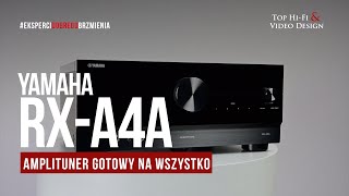 Yamaha Aventage RXA4A – amplituner gotowy na wszystko  prezentacja Top HiFi [upl. by Dorcus779]