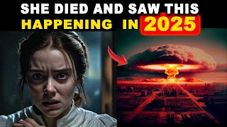 I DIED AND WAS SHOWN WHAT WILL HAPPEN IN 2025  NEAR DEAD EXPERIENCE  NDE [upl. by Yddet]