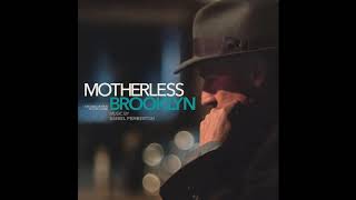 Motherless Brooklyn  Motherless Brooklyn OST [upl. by Trofmoc937]