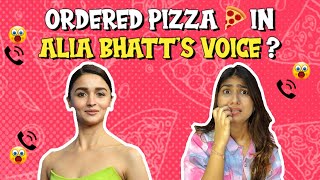 I Ordered a Pizza in Alia Bhatt’s Voice  Chandni Mimic [upl. by Laehcym]