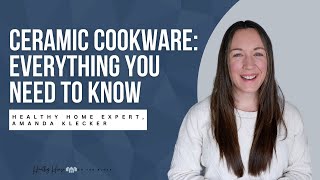 Ceramic Cookware Everything You Need to Know [upl. by Nawyt949]