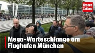 MegaWarteschlange am Flughafen München  kronetv NEWS [upl. by Lecram]