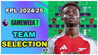 FPL Gameweek 7 TEAM SELECTION  Fantasy Premier League Tips 202425 [upl. by Kirad]