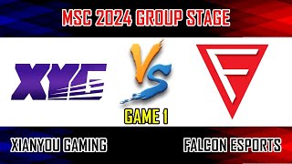 XIANYOU GAMING VS FALCON ESPORTS  GAME 1  GROUP D  MLBB MSC 2024 X EWC  XYG VS FCON BM [upl. by Gilligan]