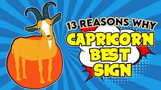 13 Reasons Why Capricorn Is The Best Sign Of All [upl. by Grondin]