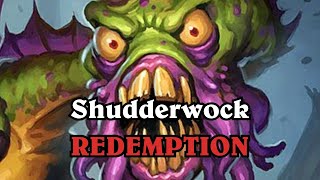 Shudderwock Shaman Redemption [upl. by Ahsead526]